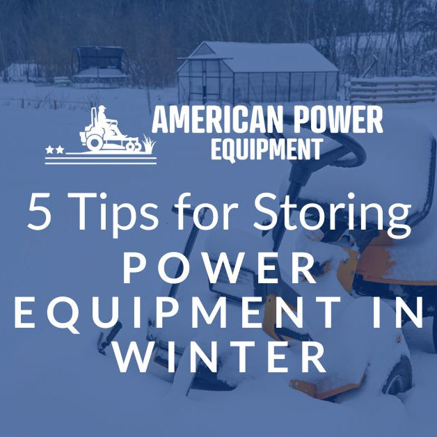 5 Tips for Storing Power Equipment in Winter