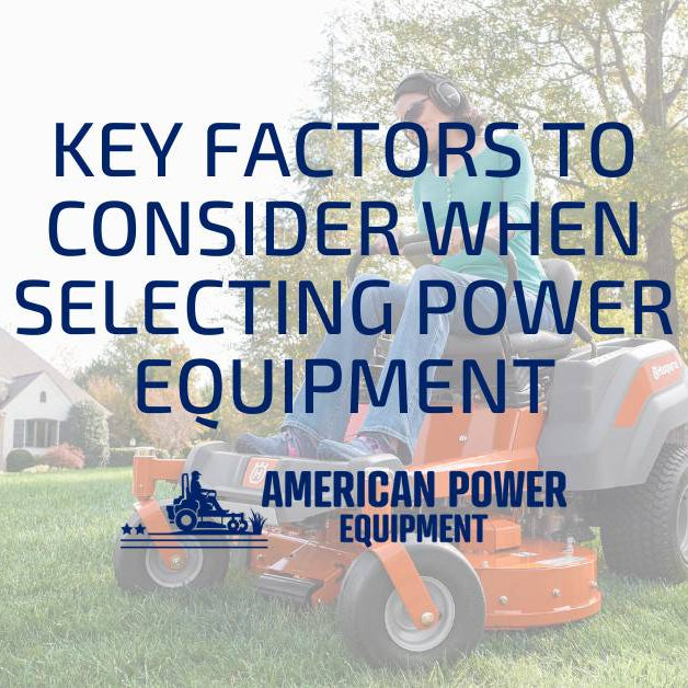 Key Factors to Consider When Selecting Power Equipment: Your Buying Guide