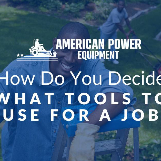 How Do You Decide What Tools to Use for a Job When Doing Yard Work