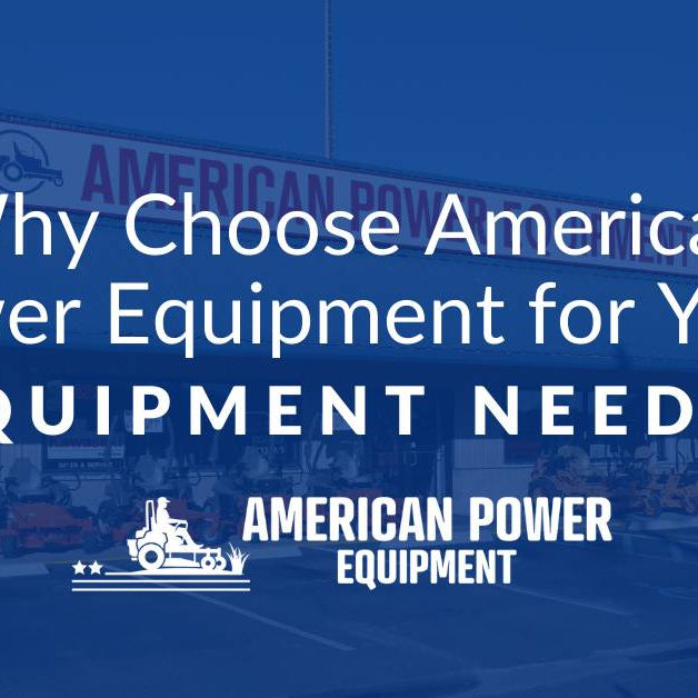 Why Choose American Power Equipment for Your Equipment Needs?