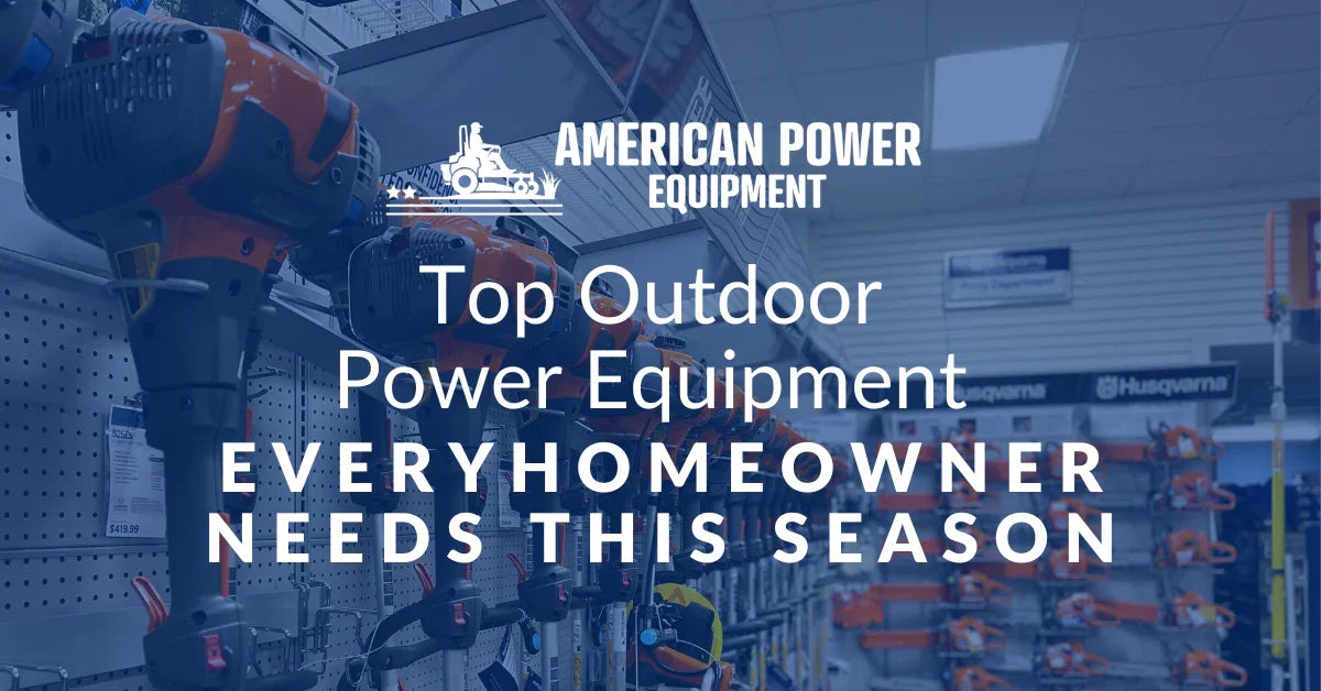 Top Outdoor Power Equipment Every Homeowner Needs This Season