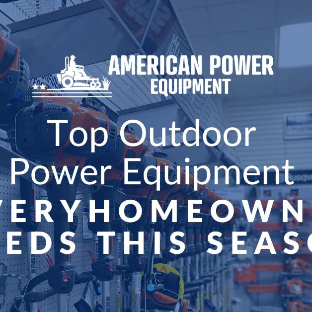 Top Outdoor Power Equipment Every Homeowner Needs This Season