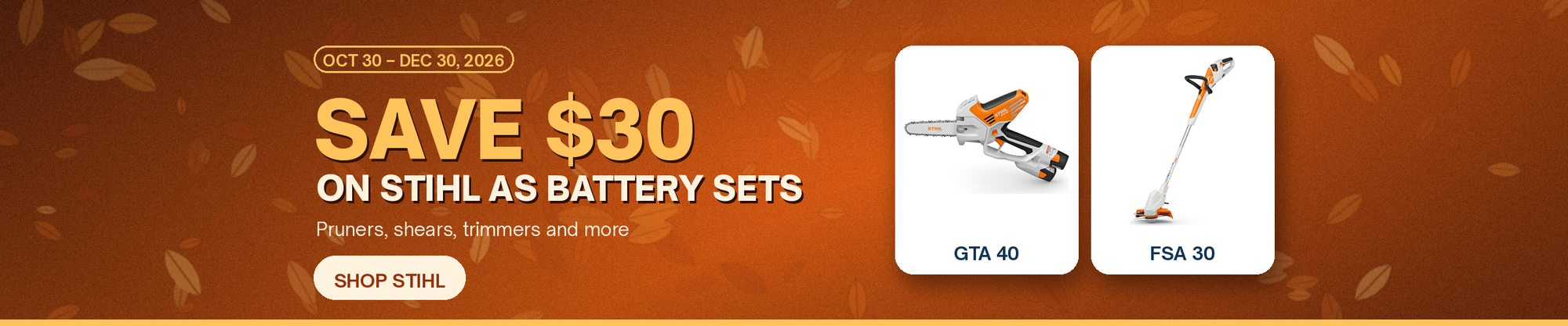 Save $30 on STIHL AS battery sets, Oct 30 to Dec 30, 2026: GTA 40 pruner and FSA 30 trimmer