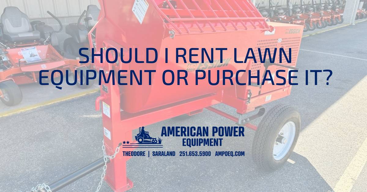Should I rent lawn equipment or purchase it?