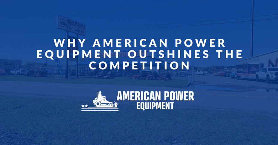 Why American Power Equipment Outshines the Competition
